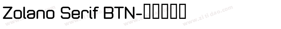 Zolano Serif BTN字体转换